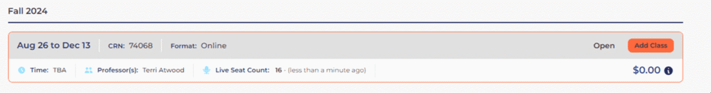 Fall 2024 course listing showing dates August 26 to December 13, CRN 74068, online format, time to be announced, instructor Terri Atwood, 16 open seats, $0.00 cost, and an ‘Add Class’ button