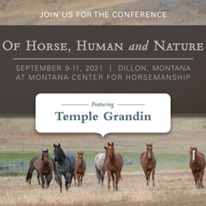 Of Horse, Human, and Nature Conference, Featuring Temple Grandin