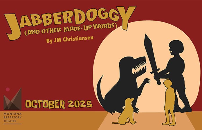 Montana Repertory Theatres’ Jabberdoggy: And Other Made-Up Words. October 2025