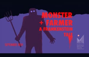 Bank of Commerce Performing Arts Series Present “Monster + Farmer: A Frankenstein Tale”