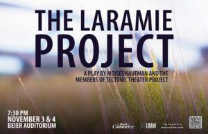 The Laramie Project: A Play by Moises Kaufman and the members of Tectonic Theater Project.